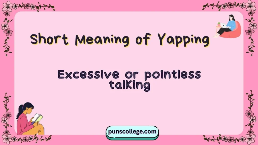 Short Meaning of Yapping