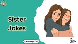 Sister Jokes