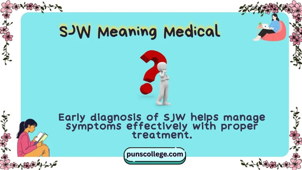 SJW Meaning Medical