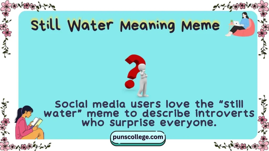Still Water Meaning Meme