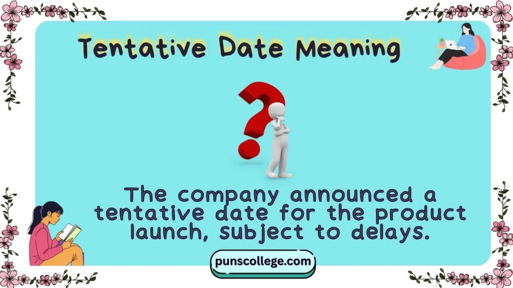 Tentative Date Meaning