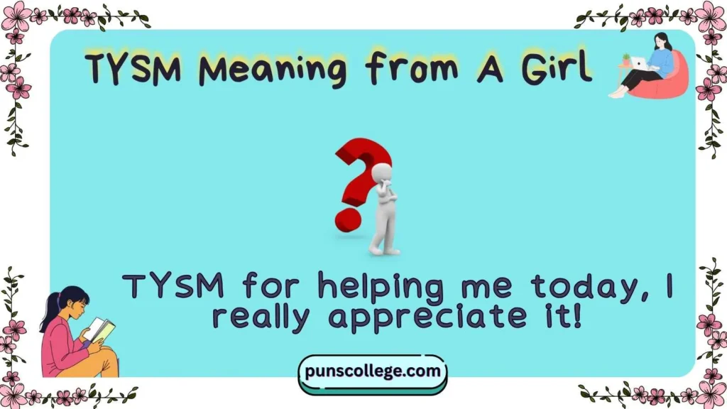 TYSM Meaning from A Girl