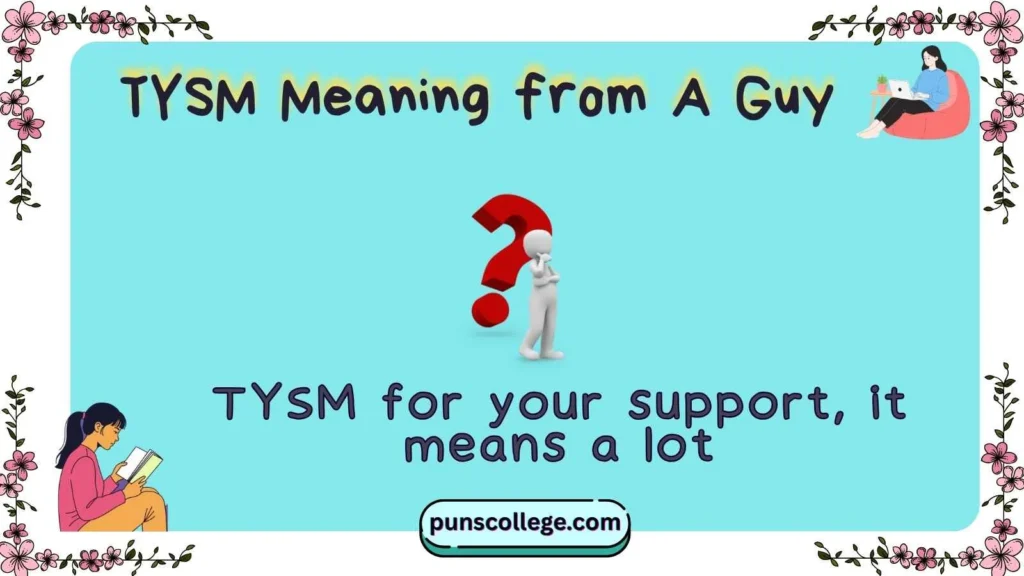 TYSM Meaning from A Guy