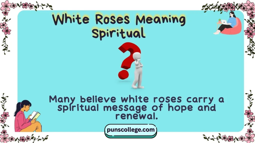 White Roses Meaning Spiritual