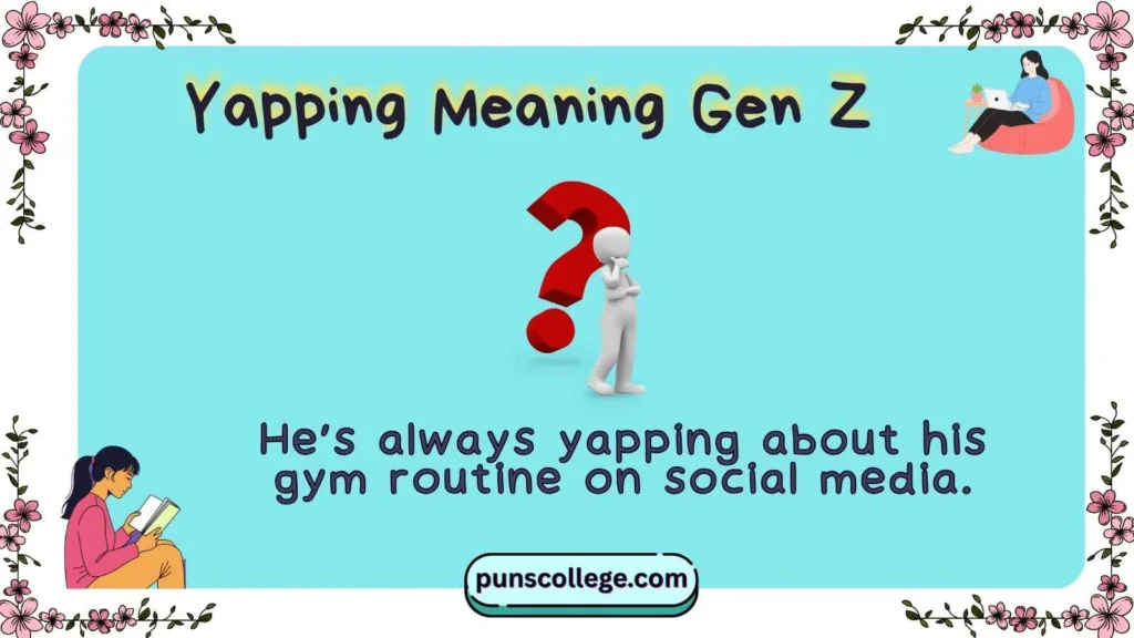 Yapping Meaning Gen Z