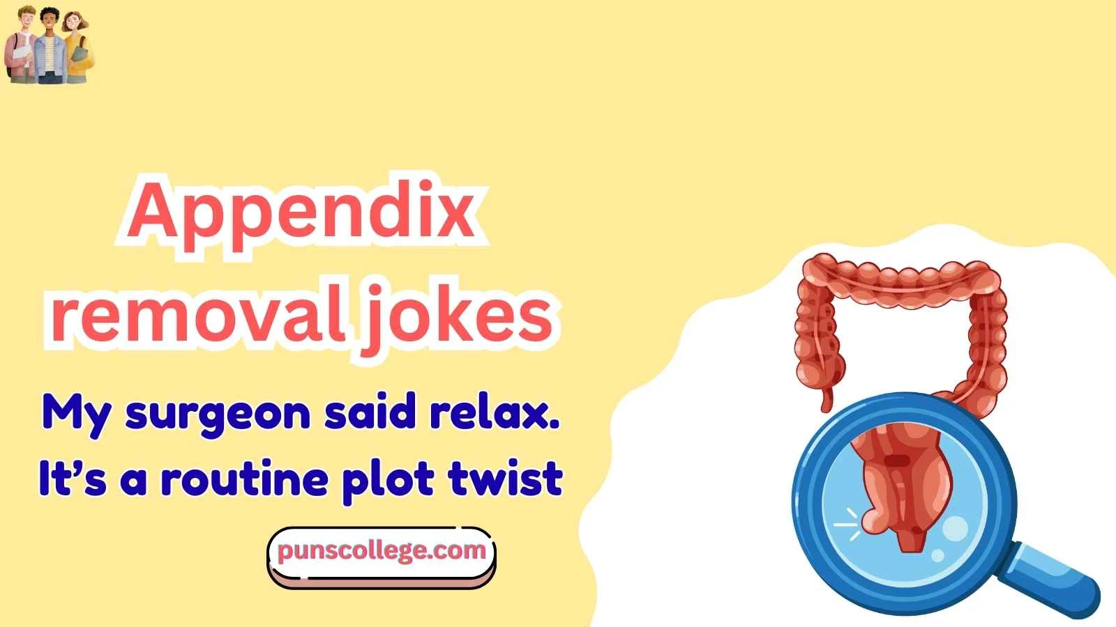 appendix removal jokes