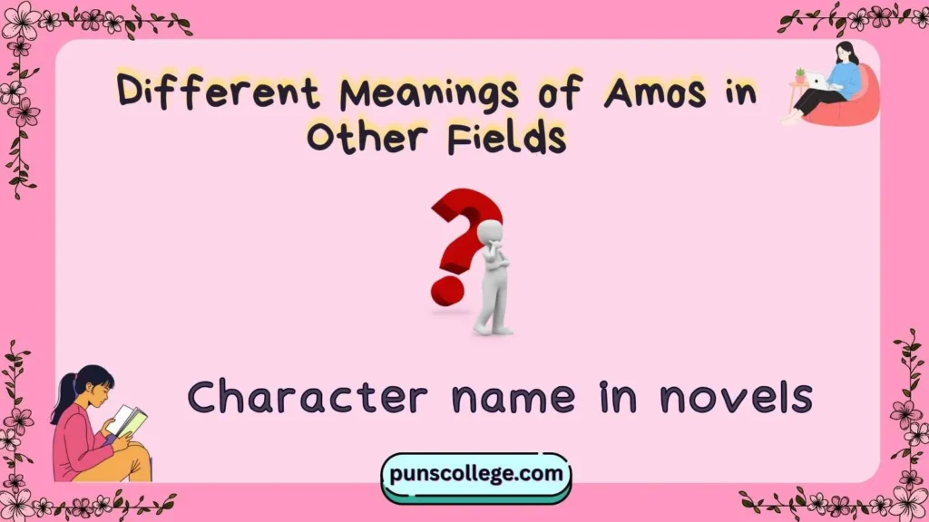 Different Meanings of Amos in Other Fields