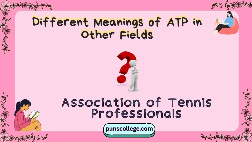 Different Meanings of ATP in Other Fields