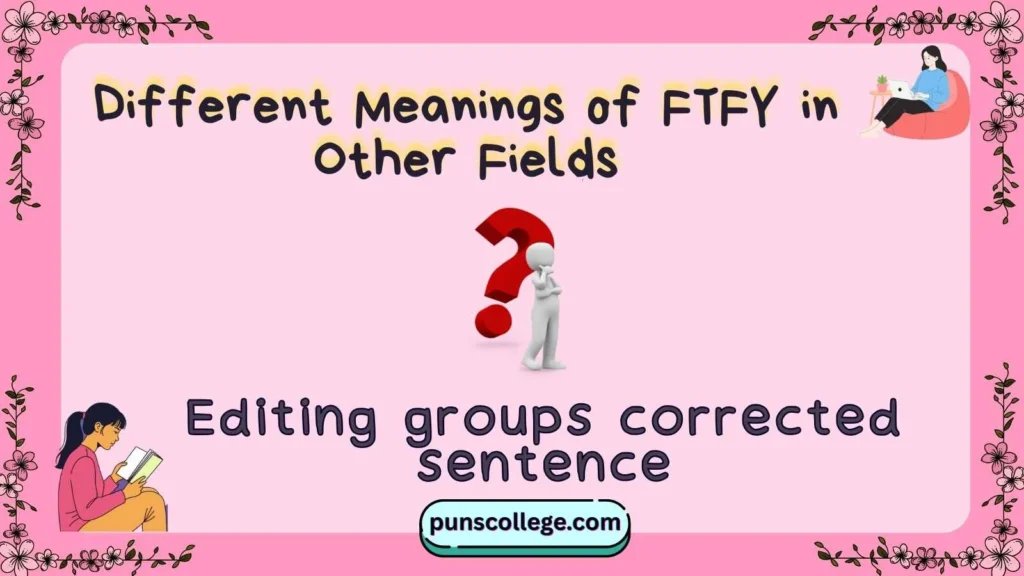 Different Meanings of FTFY in Other Fields