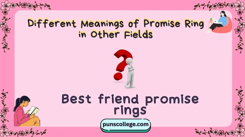 Different Meanings of Promise Ring in Other Fields