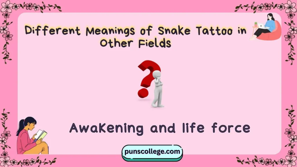 Different Meanings of Snake Tattoo in Other Fields
