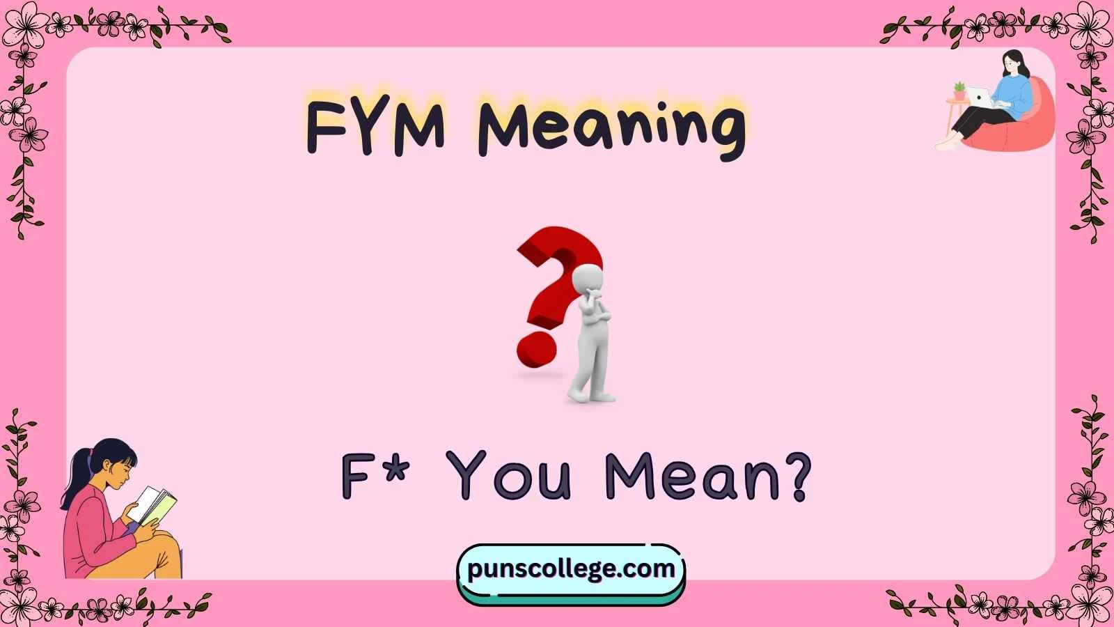 FYM Meaning
