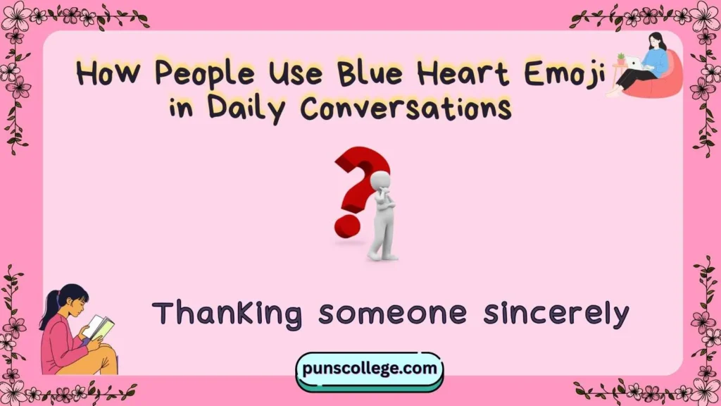 How People Use Blue Heart Emoji in Daily Conversations
