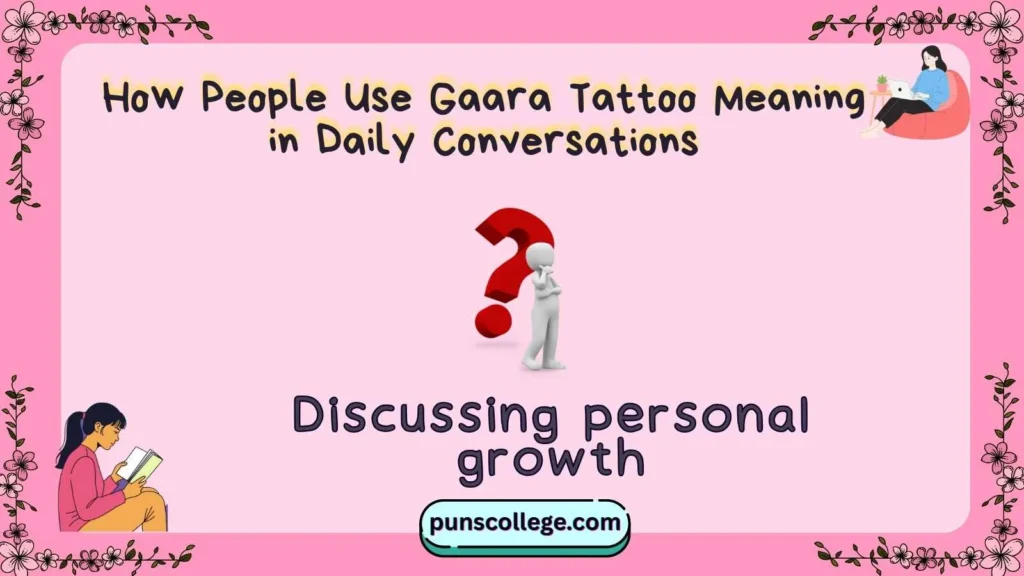 How People Use Gaara Tattoo Meaning in Daily Conversations