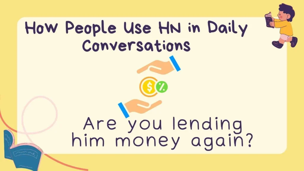 How People Use HN in Daily Conversations