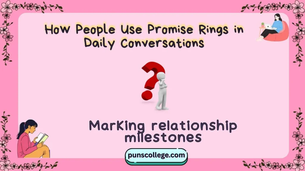 How People Use Promise Rings in Daily Conversations