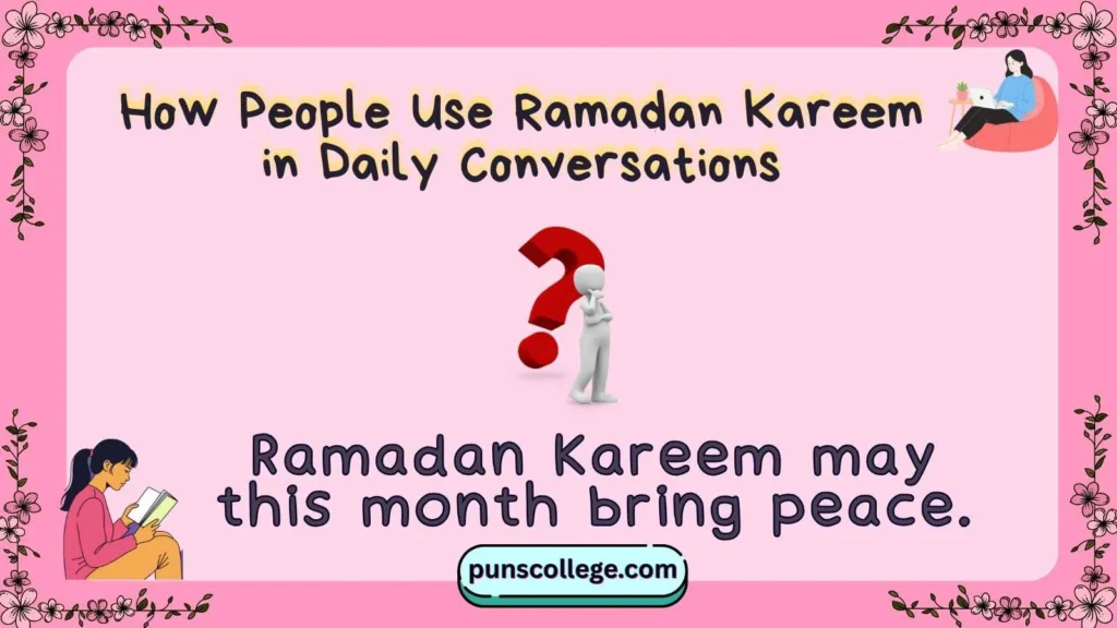 How People Use Ramadan Kareem in Daily Conversations