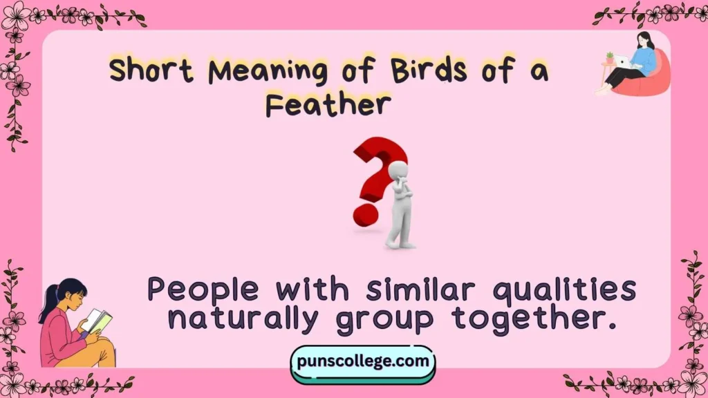 Short Meaning of Birds of a Feather