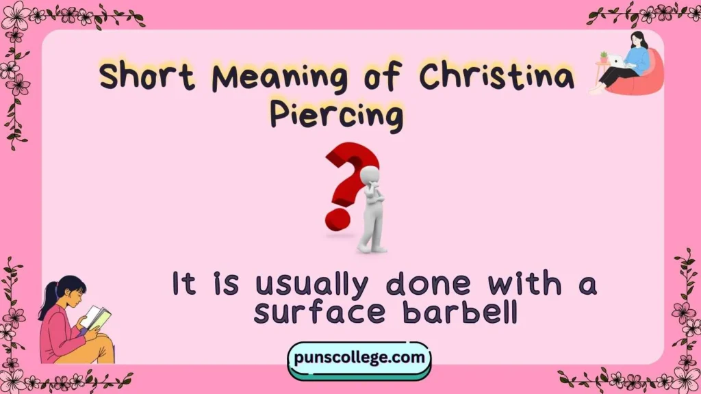 Short Meaning of Christina Piercing