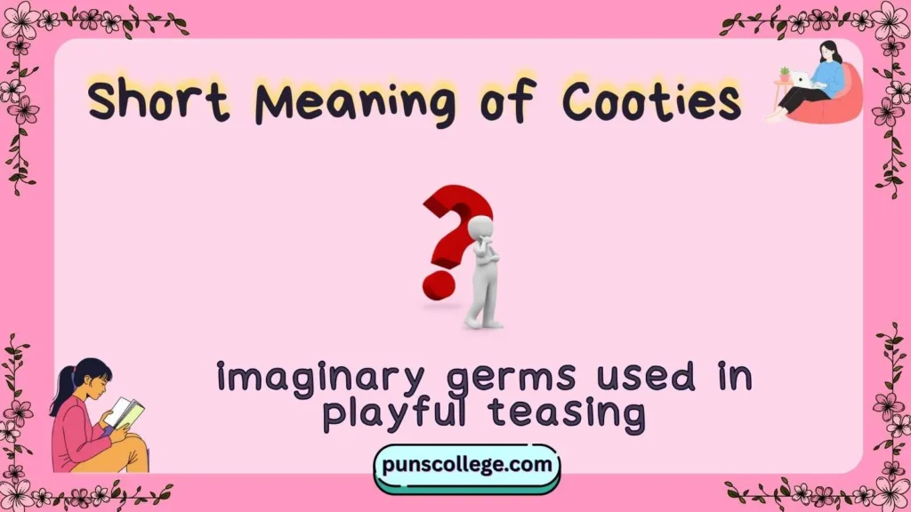 Short Meaning of Cooties