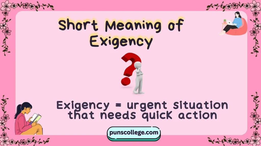 Short Meaning of Exigency