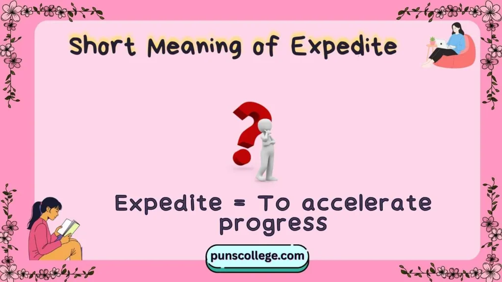 Short Meaning of Expedite