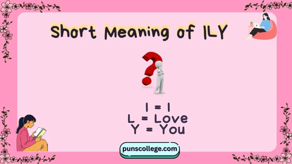 Short Meaning of ILY