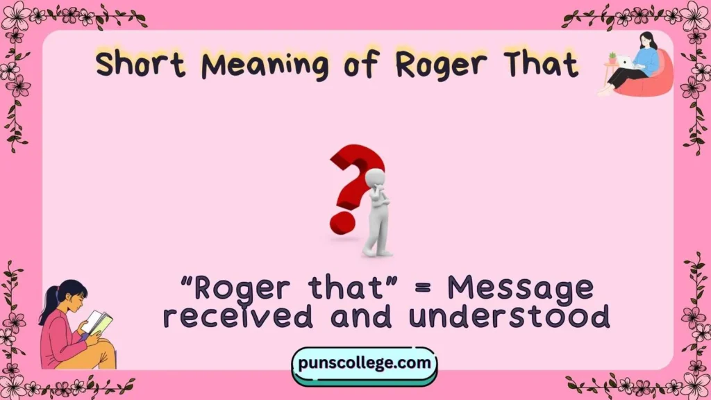  Short Meaning of Roger That
