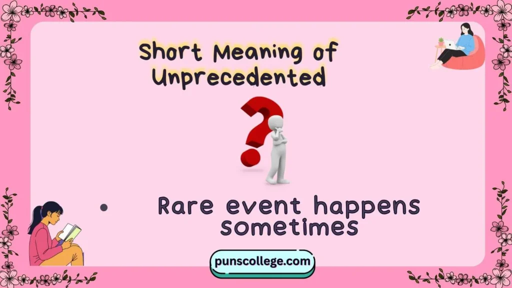 Short Meaning of Unprecedented