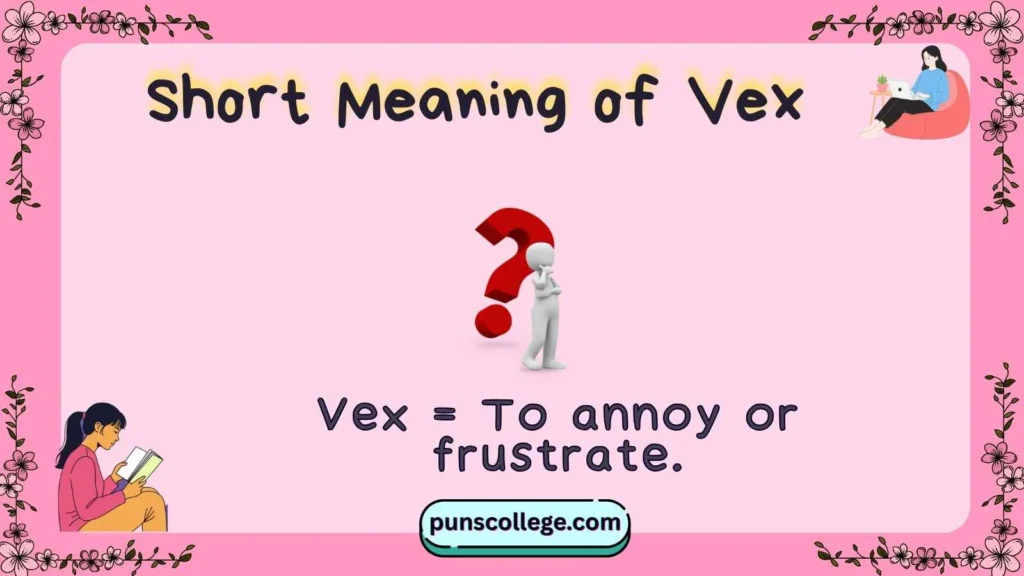 Short Meaning of Vex