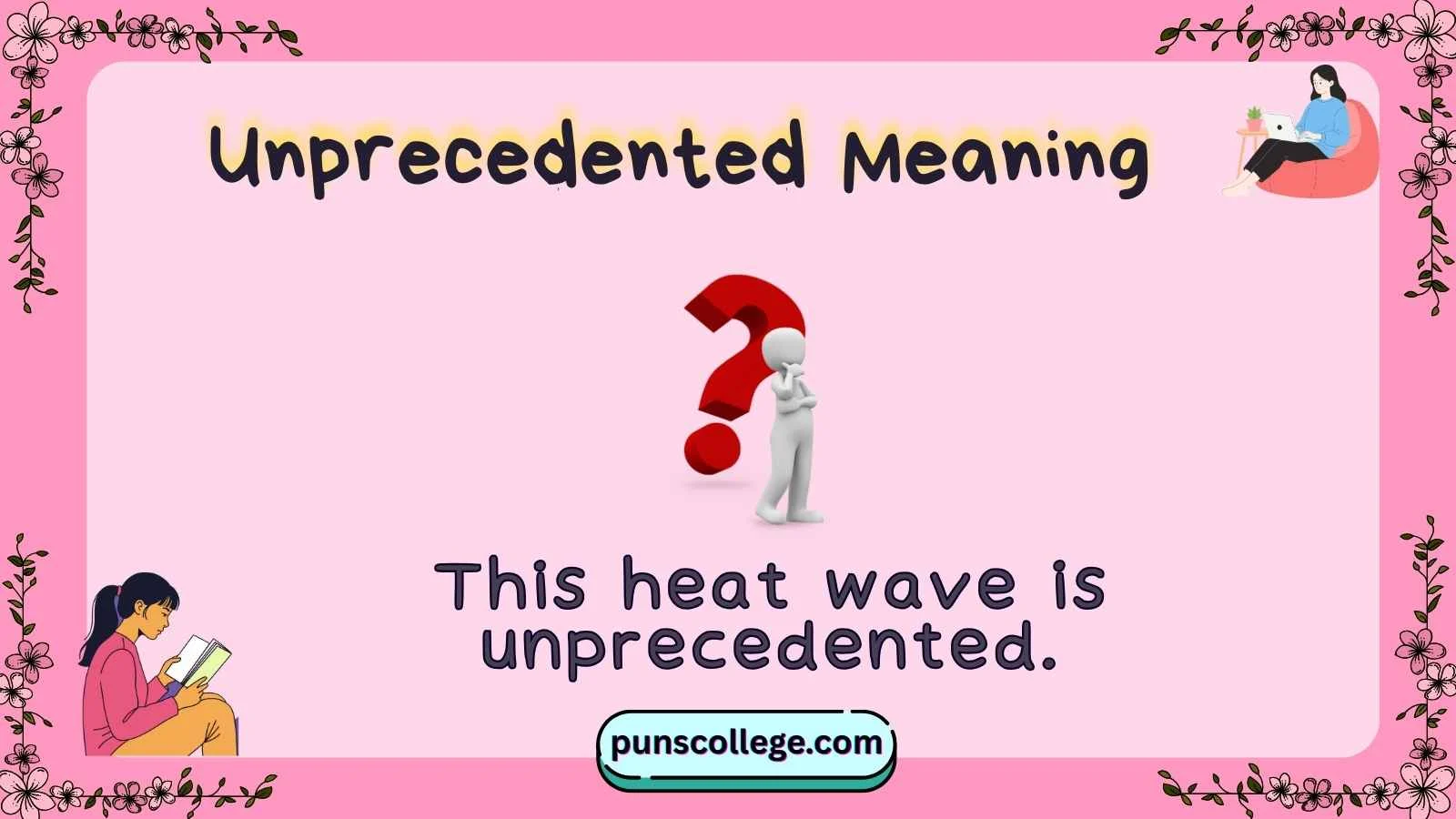 Unprecedented Meaning