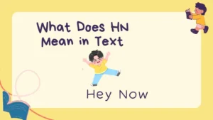 What Does HN Mean in Text