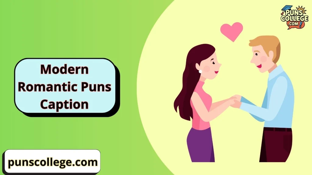 Cute Modern Romantic Puns Captions for Couples