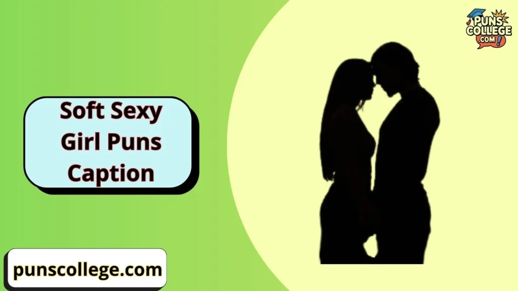 Romantic and playful girl puns